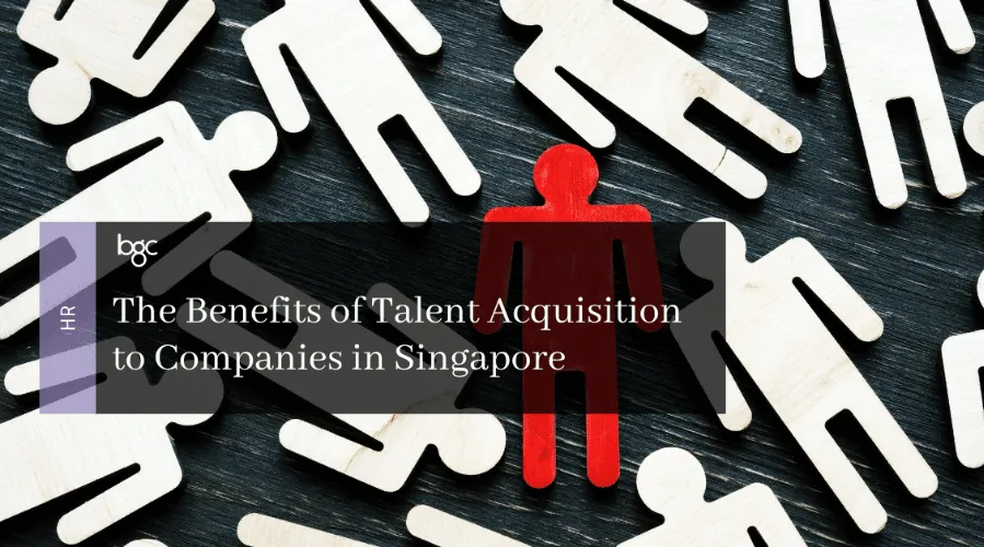 Benefit-of-Talent-Acquisition-Singapore